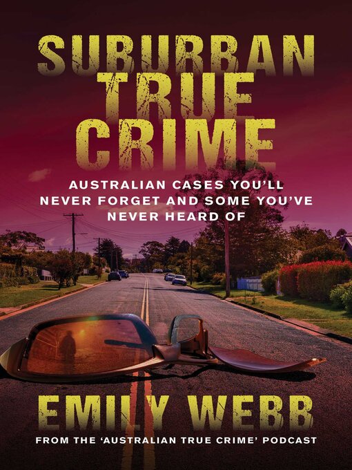 Title details for Suburban True Crime by Emily Webb - Wait list
